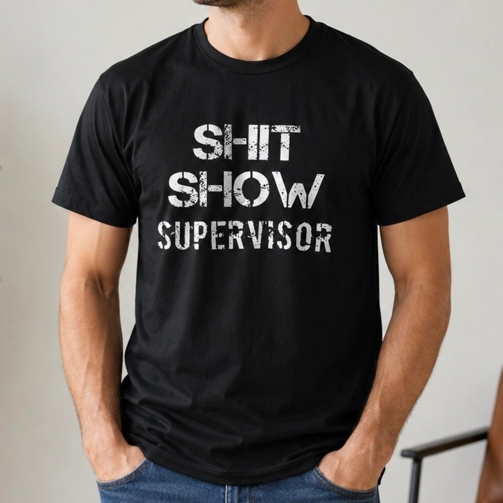 Shit Show Supervisor Graphic T-Shirt Black Funny Adult Novelty Tee Large Unisex